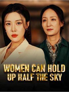 Women Can Hold Up Half the Sky