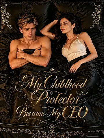 My Childhood Protector Became My CEO