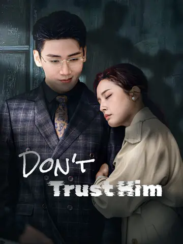 Don't Trust Him