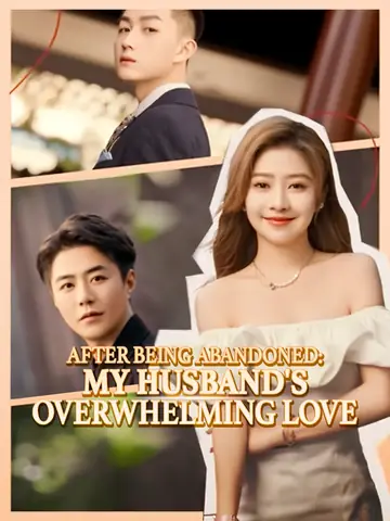 After Being Abandoned: My Husband's Overwhelming Love