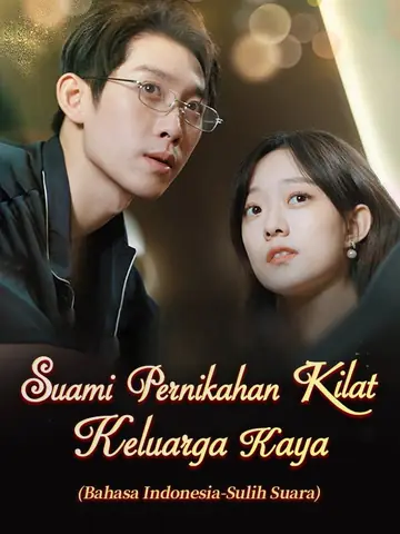 Suami Pernikahan Kilat: Keluarga Kaya (Sulih Suara)