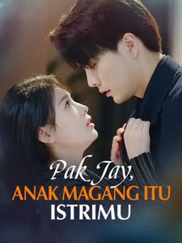 Pak Jay, Anak Magang itu Istrimu