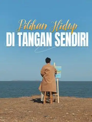 Pilihan Hidup di Tangan Sendiri