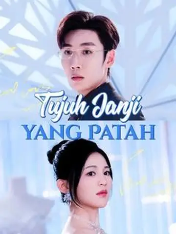 Tujuh Janji yang Patah (Sulih Suara) 