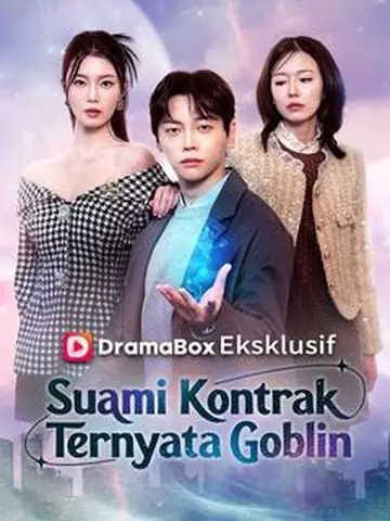 Suami Kontrak Ternyata Goblin