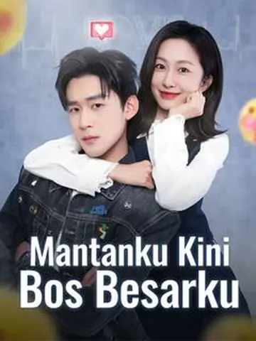Mantanku Kini Bos Besarku