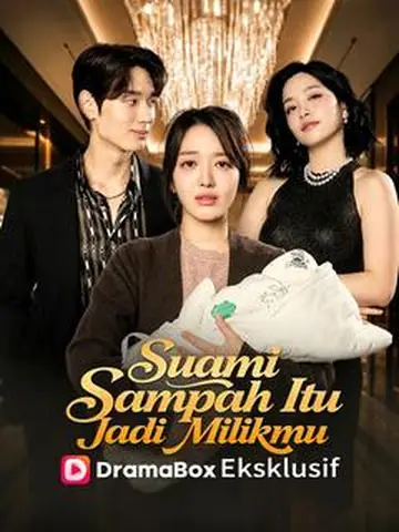 Suami Sampah Itu Jadi Milikmu (Sulih Suara) 