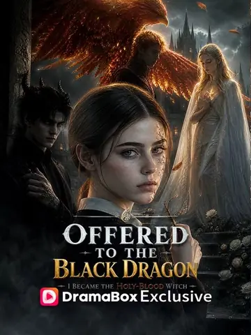 Offered to the Black Dragon, I Became the Holy-Blood Witch