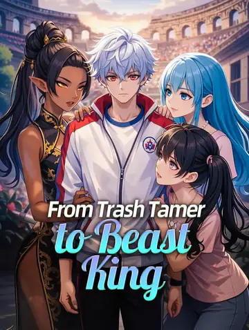 From Trash Tamer to Beast King