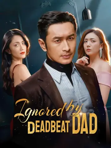 Ignored by Deadbeat Dad