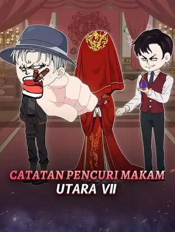 Catatan Pencuri Makam Utara Ⅶ