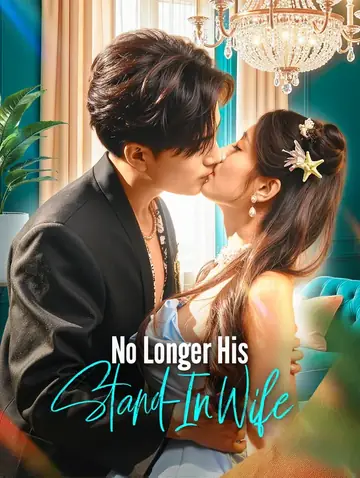 No Longer His Stand-In Wife(Dubbed)