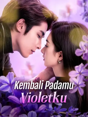 Kembali Padamu, Violetku