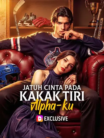 Jatuh Cinta pada Kakak Tiri Alpha-ku(Sulih Suara)