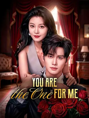 You Are the One for Me