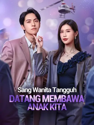 Sang Wanita Tangguh Datang Membawa Anak Kita(Sulih Suara)