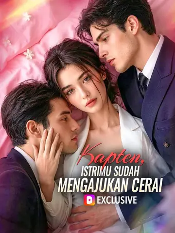 Kapten, Istrimu Sudah Mengajukan Cerai(Sulih Suara)