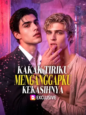 Kakak Tiriku Menganggapku Kekasihnya(Sulih Suara)