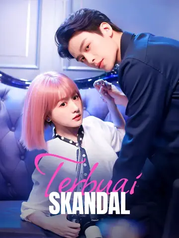 Terbuai Skandal(Sulih Suara)