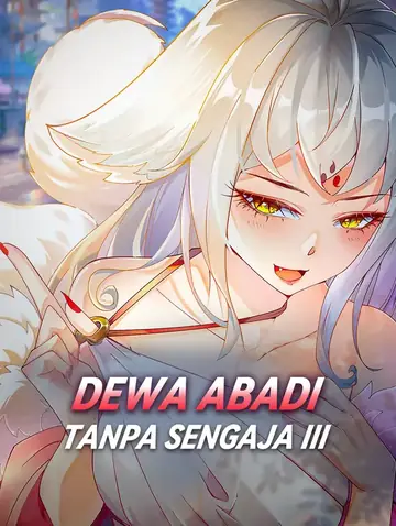 Dewa Abadi Tanpa Sengaja III