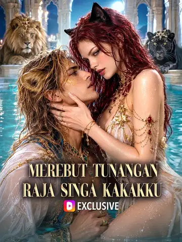Merebut Tunangan Raja Singa Kakakku
