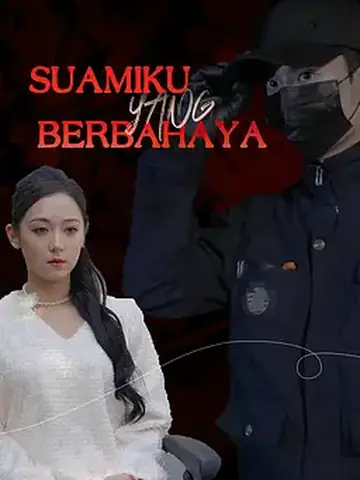 Suamiku yang Berbahaya