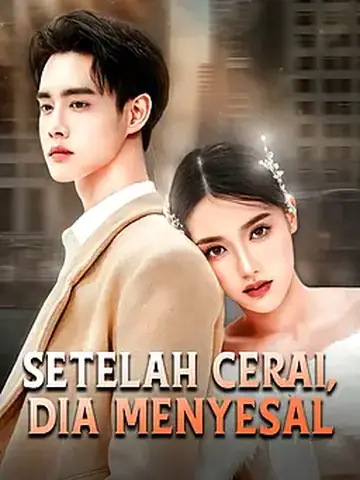 Setelah Cerai, Dia Menyesal