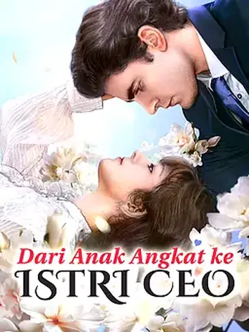 Dari Anak Angkat ke Istri CEO
