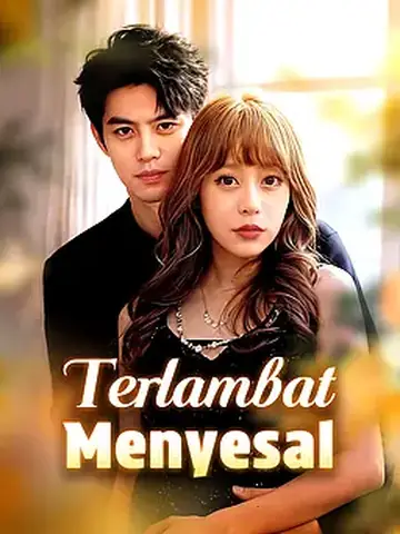 Terlambat Menyesal
