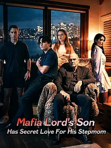 Mafia Lord's Son Has Secret Love For His Stepmom