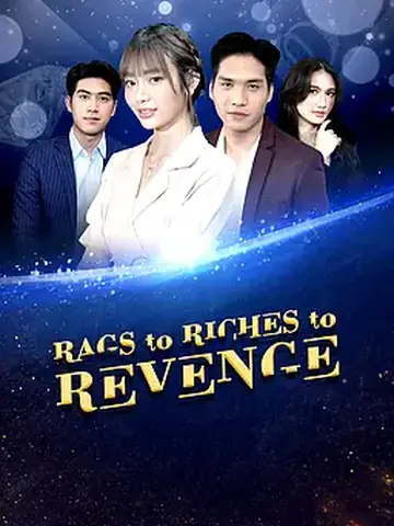 Rags to Riches to Revenge
