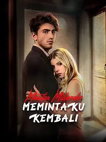 Mantan Miliarder Memintaku Kembali