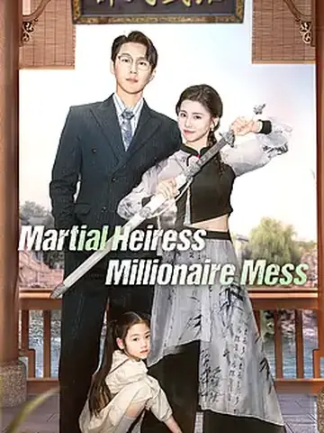 Martial Heiress, Millionaire Mess