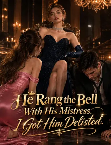 He Rang the Bell With His Mistress. I Got Him Delisted