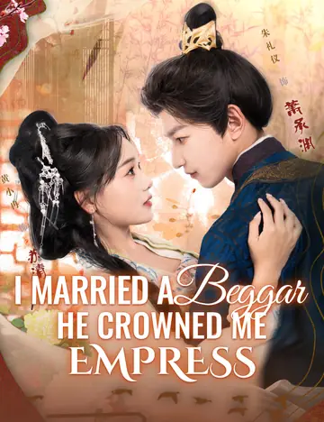 I Married a Beggar, He Crowned Me Empress