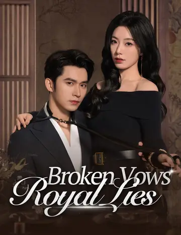 Broken Vows, Royal Lies