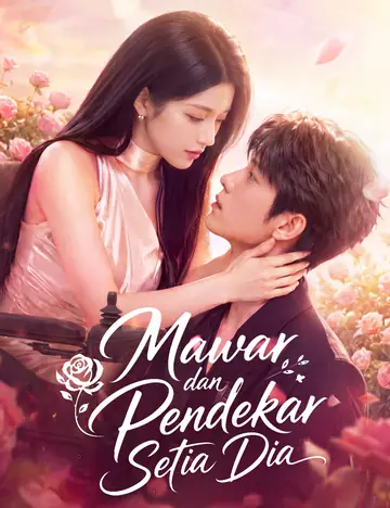 Mawar dan Pendekar Setia Dia