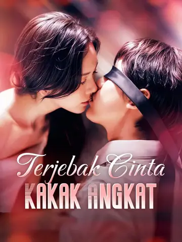 Terjebak Cinta Kakak Angkat(Sulih Suara)