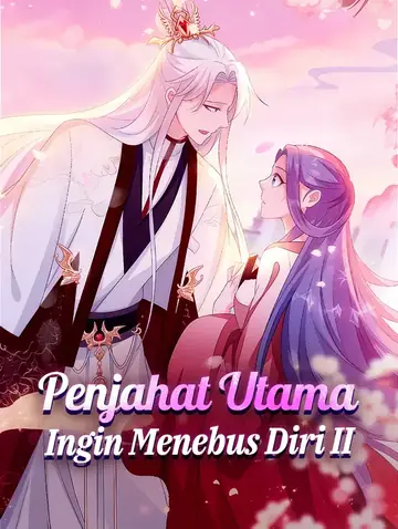 Penjahat Utama Ingin Menebus Diri II