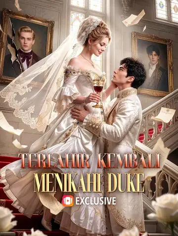 Terlahir Kembali, Menikahi Duke