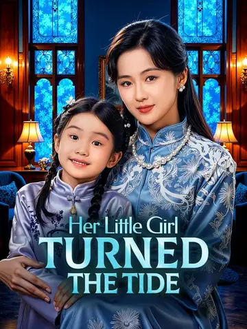 Her Little Girl Turned the Tide(Dubbed)