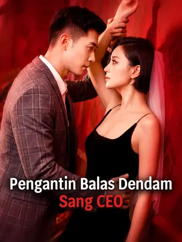 Pengantin Balas Dendam Sang CEO(Sulih Suara)