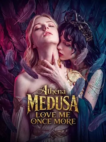Athena：Medusa, love me once more