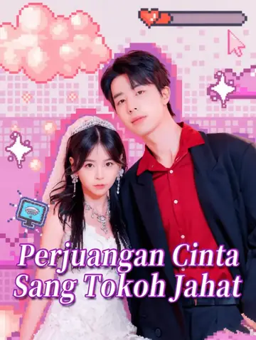 Perjuangan Cinta Sang Tokoh Jahat