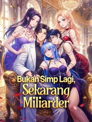 Bukan Simp Lagi, Sekarang Miliarder(Sulih Suara)