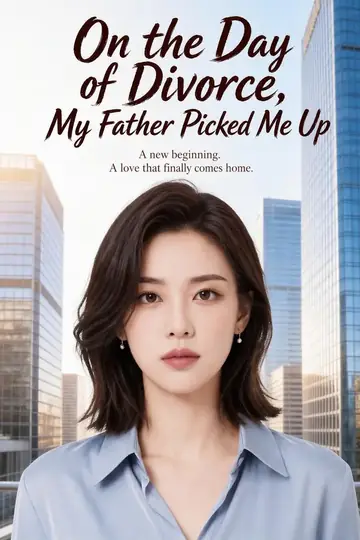 On the Day of My Divorce, My Billionaire Parents Take Me Home
