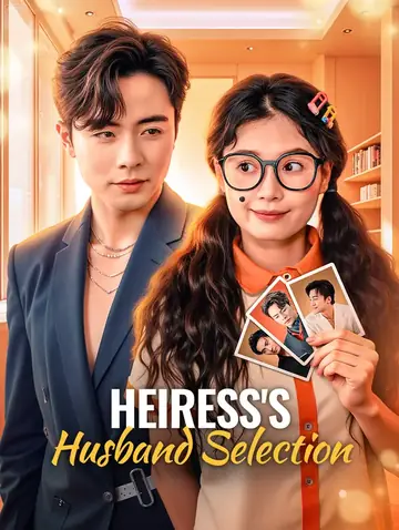 Heiress's Husband Selection(Dubbed)