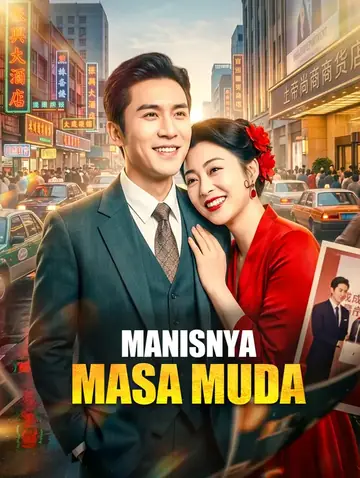 Manisnya Masa Muda(Sulih Suara)