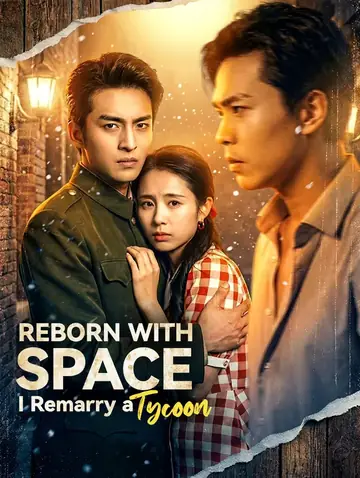 Reborn With Space, I Remarry a Tycoon(Dubbed)