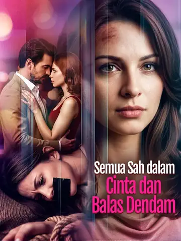 Semua Sah dalam Cinta dan Balas Dendam